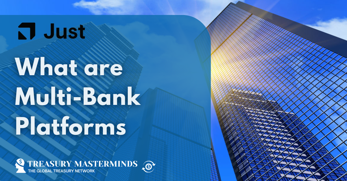 What are Multi-Bank Platforms - Treasury Masterminds