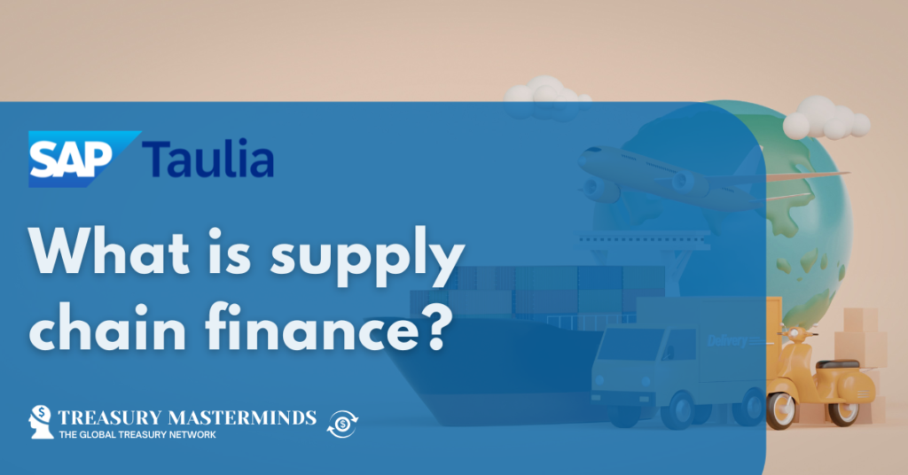 What is supply chain finance-Treasury Masterminds