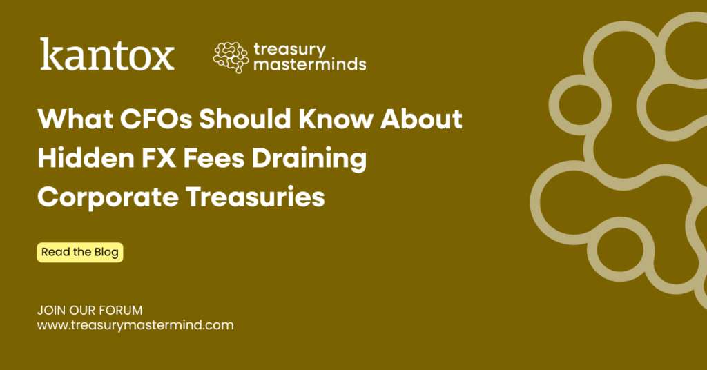 Hidden FX Fees Draining Corporate Treasuries