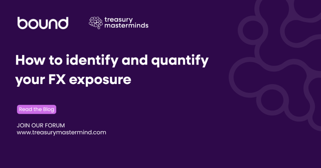 How to identify and quantify your FX exposure